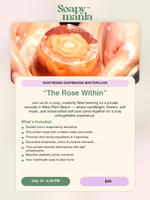 SoapyMania Soapmaking Masterclass - The Rose Within 🌹